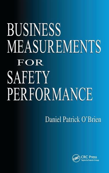 Business Measurements for Safety Performance Business Measurements for Safety Performance