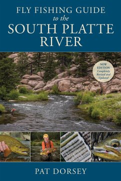 Fly Fishing Guide to the South Platte River - Dorsey, Pat