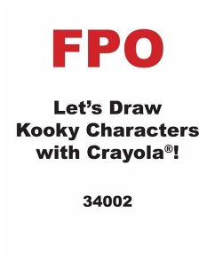 Let's Draw Kooky Characters with Crayola (R) ! - Allen, Kathy