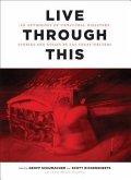 Live Through This: An Anthonlogy of Unnatural Disasters: Stories and Essays by Las Vegas Writers