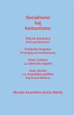 Socialismo kaj komunismo: Alberto Ejn&#349;tejno: Kial socialismo? Frederiko Engelso: Principoj de komunismo; Klaro Cetkino: La laborista regado