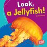 Look, a Jellyfish! (eBook, PDF) - Bild 1