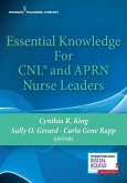 Essential Knowledge for CNL and APRN Nurse Leaders