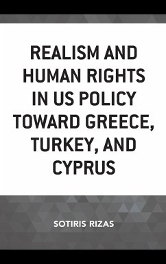 Realism and Human Rights in US Policy toward Greece, Turkey, and Cyprus - Rizas, Sotiris