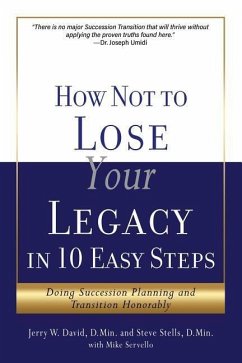 How Not to Lose Your Legacy in 10 Easy Steps - David D. Min, Jerry W.; Stells D. Min, Steve; Servello, Mike