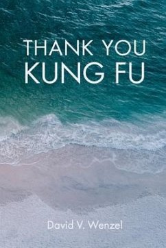 Thank You Kung Fu - Wenzel, David V