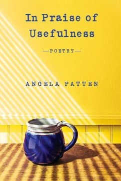 In Praise of Usefulness - Patten, Angela