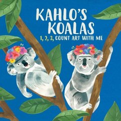 Kahlo's Koalas: 1, 2, 3, Count Art with Me - Helmer, Grace