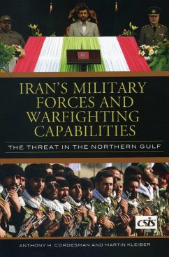Iran's Military Forces and Warfighting Capabilities - Cordesman, Anthony H; Kleiber, Martin