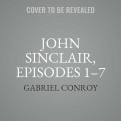 John Sinclair, Episodes 1-7 - Conroy, Gabriel