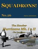The Hawker Hurricane Mk I & Mk II