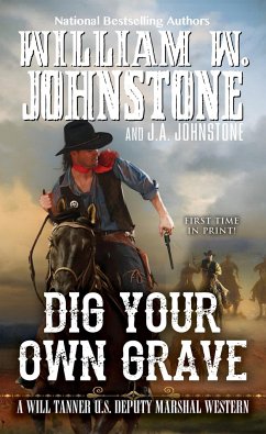 Dig Your Own Grave - Johnstone, William W.; Johnstone, J.A.