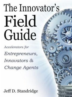 The Innovator's Field Guide - Standridge, Jeff D.