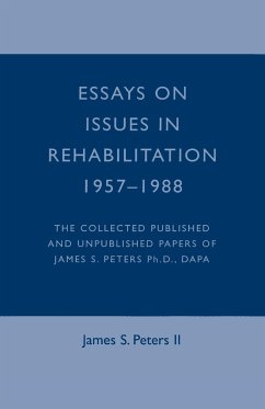 Essays on Issues in Rehabilitation 1957-1988 - Peters, James S.