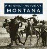 Historic Photos of Montana - Bild 1