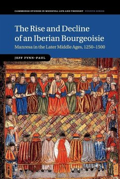 The Rise and Decline of an Iberian Bourgeoisie - Fynn-Paul, Jeff