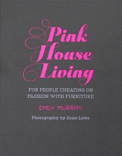 Pink House Living: For People Cheating on Fashion with Furniture - Murray, Emily