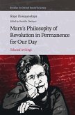 Marx's Philosophy of Revolution in Permanence for Our Day: Selected Writings