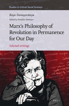 Marx's Philosophy of Revolution in Permanence for Our Day - Dunayevskaya, Raya