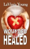 Wounded but Healed