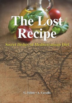 The Lost Recipe - Secret Dishes of Mediterranean Diet - Felitti, Giuseppe