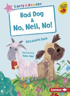 Bad Dog & No, Nell, No! - Dale, Elizabeth