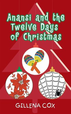 Anansi and the Twelve Days of Christmas - Cox, Gillena