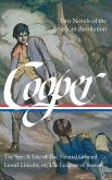 James Fenimore Cooper: Two Novels of the American Revolution (Loa #312): The Spy: A Tale of the Neutral Ground / Lionel Lincoln; Or, the Leaguer of Bo