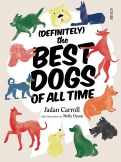 (Definitely) the Best Dogs of All Time - Carroll, Jadan