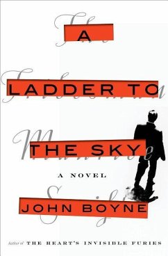 A Ladder to the Sky - Boyne, John