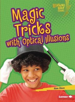 Magic Tricks with Optical Illusions - Olson, Elsie