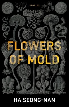 Flowers Of Mold & Other Stories - Ha, Seong-nan