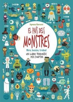 El País dels Monstres : mira, busca, troba!, un llibre terrorífic per comptar - Baruzzi, Agnese