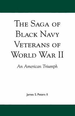 The Saga of Black Navy Veterans of World War II - Peters, James S.