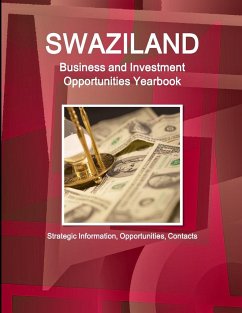 Swaziland Business and Investment Opportunities Yearbook - Strategic Information, Opportunities, Contacts - Ibp, Inc.