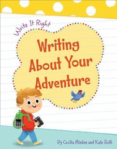 Writing about Your Adventure - Minden, Cecilia; Roth, Kate