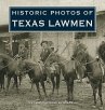 Historic Photos of Texas Lawmen - Bild 1