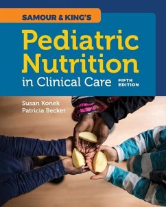 Samour & King's Pediatric Nutrition in Clinical Care - Konek, Susan H; Becker, Patricia J