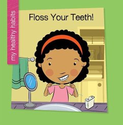Floss Your Teeth! - Marsico, Katie