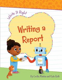 Writing a Report - Minden, Cecilia; Roth, Kate