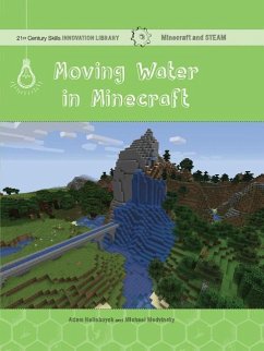 Moving Water in Minecraft - Hellebuyck, Adam; Medvinsky, Mike