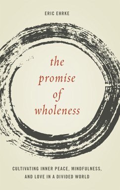 The Promise of Wholeness - Ehrke, Eric