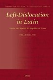Left-Dislocation in Latin: Topics and Syntax in Republican Texts