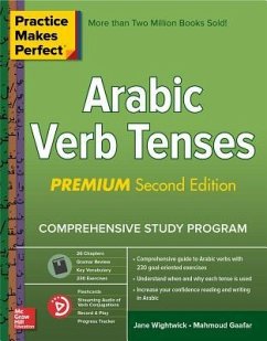 Practice Makes Perfect: Arabic Verb Tenses, Premium Second Edition - Wightwick, Jane