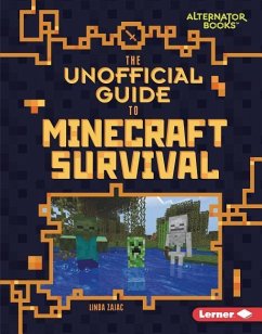 The Unofficial Guide to Minecraft Survival - Zajac, Linda