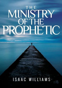 The Ministry Of The Prophetic - Williams, Isaac