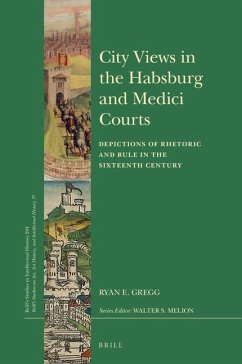 City Views in the Habsburg and Medici Courts - Gregg, Ryan E