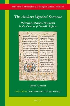 The Arnhem Mystical Sermons: Preaching Liturgical Mysticism in the Context of Catholic Reform - Cornet, Ineke