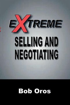 Extreme Selling and Negotiating - Oros, Bob