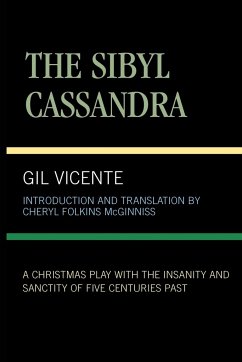 The Sibyl Cassandra - Vicente, Gil; McGinniss, Cheryl Folkins